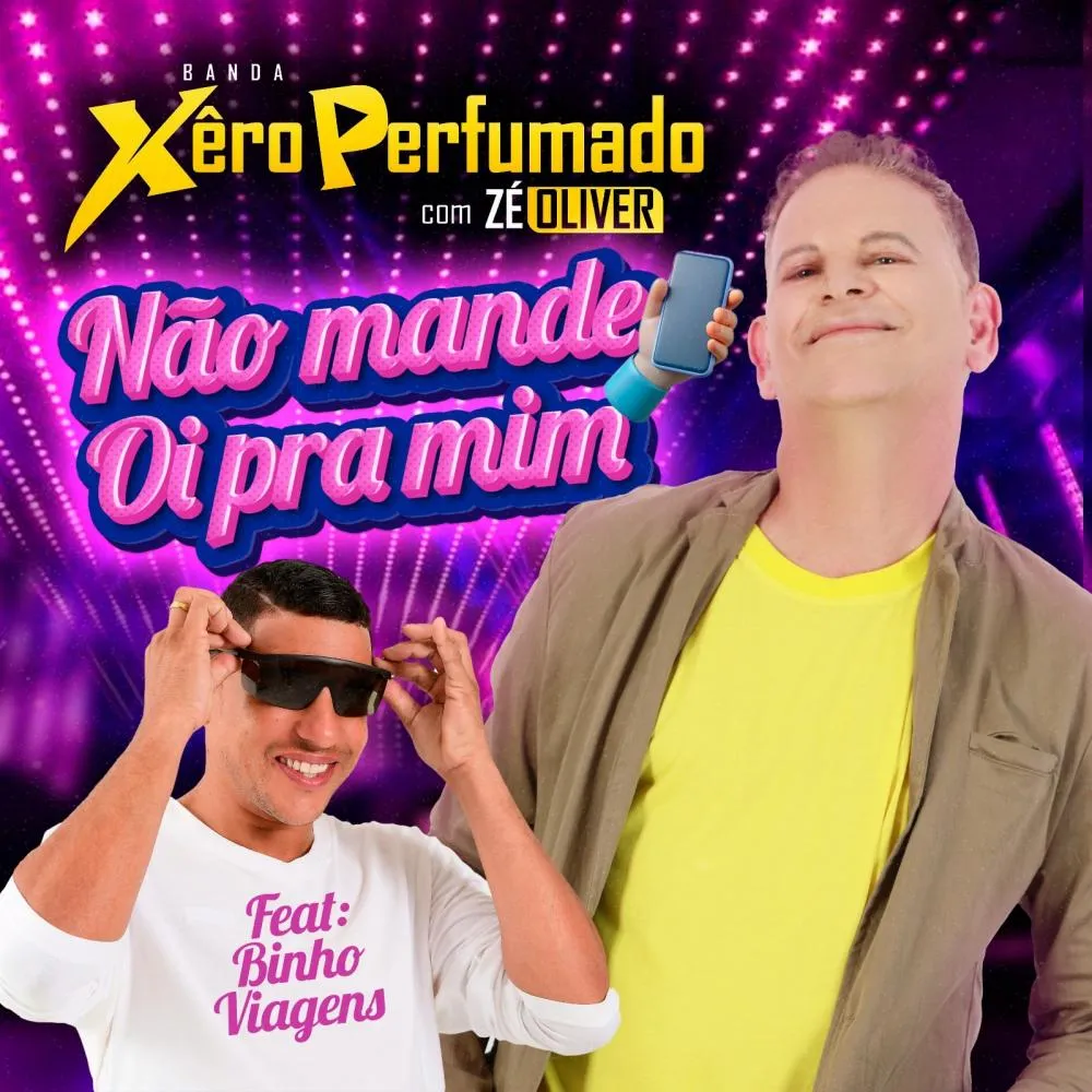 Lançada a música “Não mande oi pra mim”, parceira de Binho Viagens e a banda Xêro Perfumado 