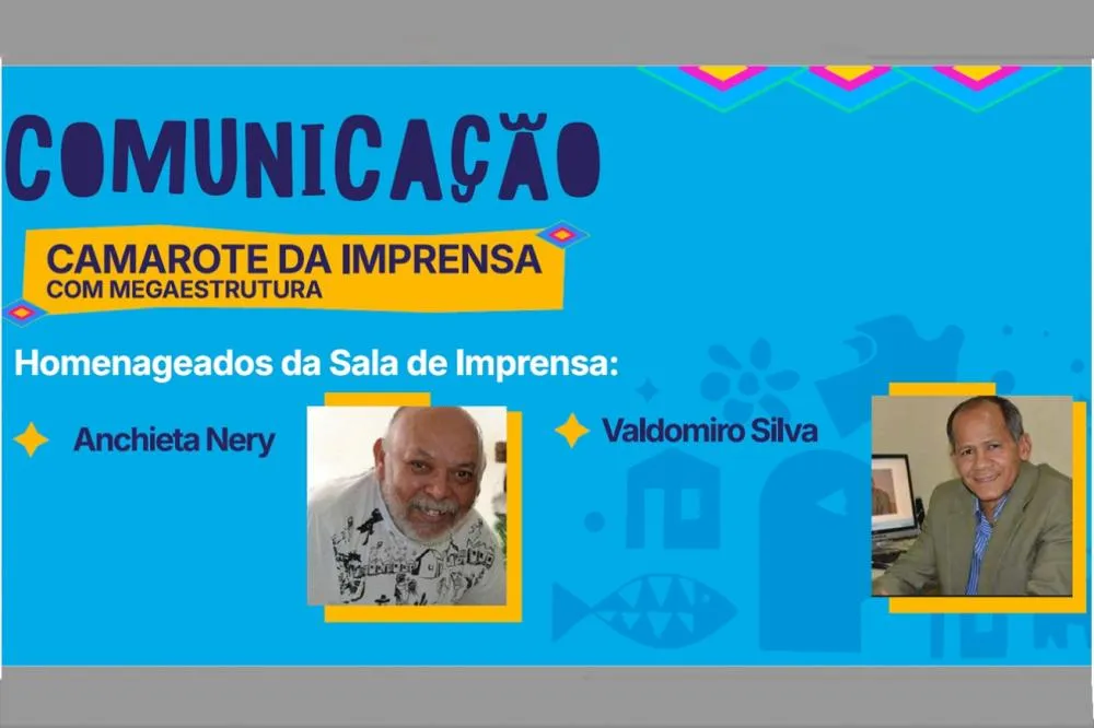 Camarote da Comunicação vai homenagear os jornalistas Anchieta Nery e Valdomiro Silva