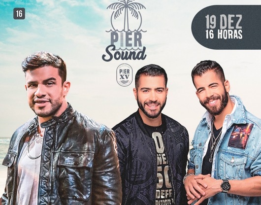 Ávine e dupla Rafa e Pipo dividem o palco do Pier Sound